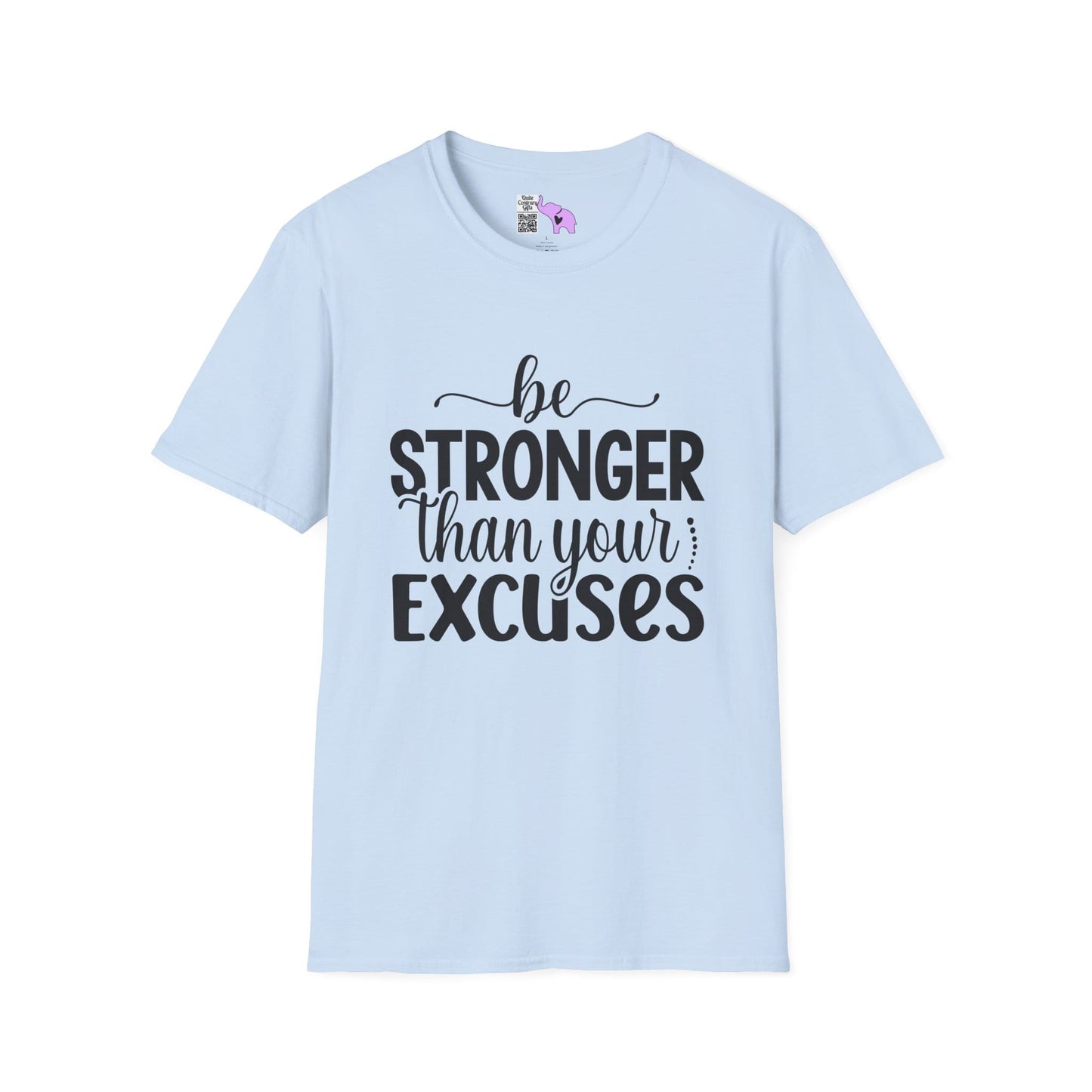 Be Stronger Than Your Excuses Adult T-shirt