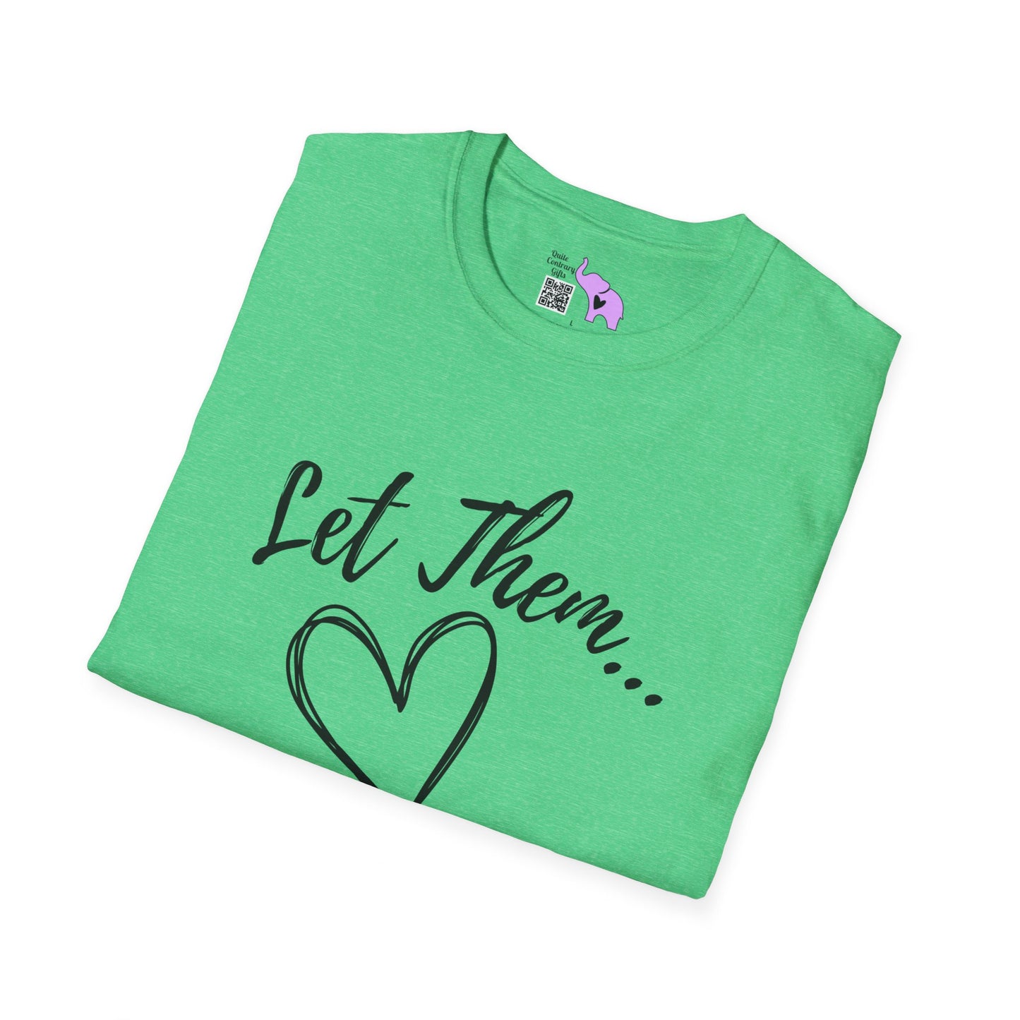 Let Them... T-shirt