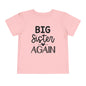 Big Sister Again Toddler Tee