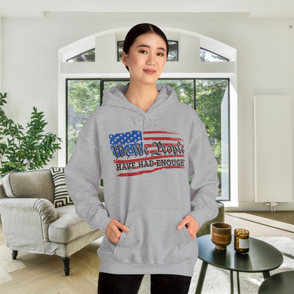 We The People Have Had Enough Heavy Blend™ Hooded Sweatshirt