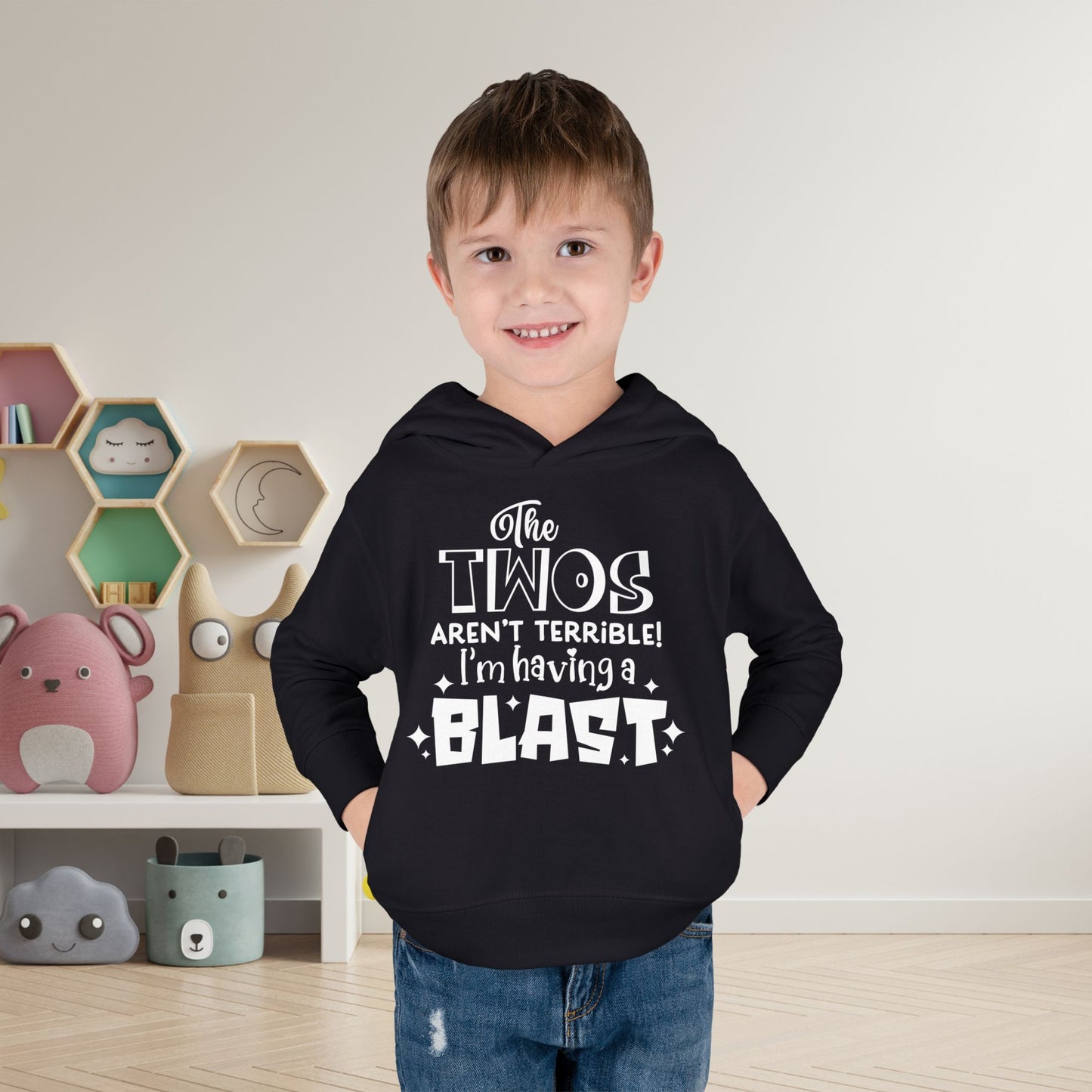 The Twos Aren't Terrible I'm Having a Blast Toddler Hoodie