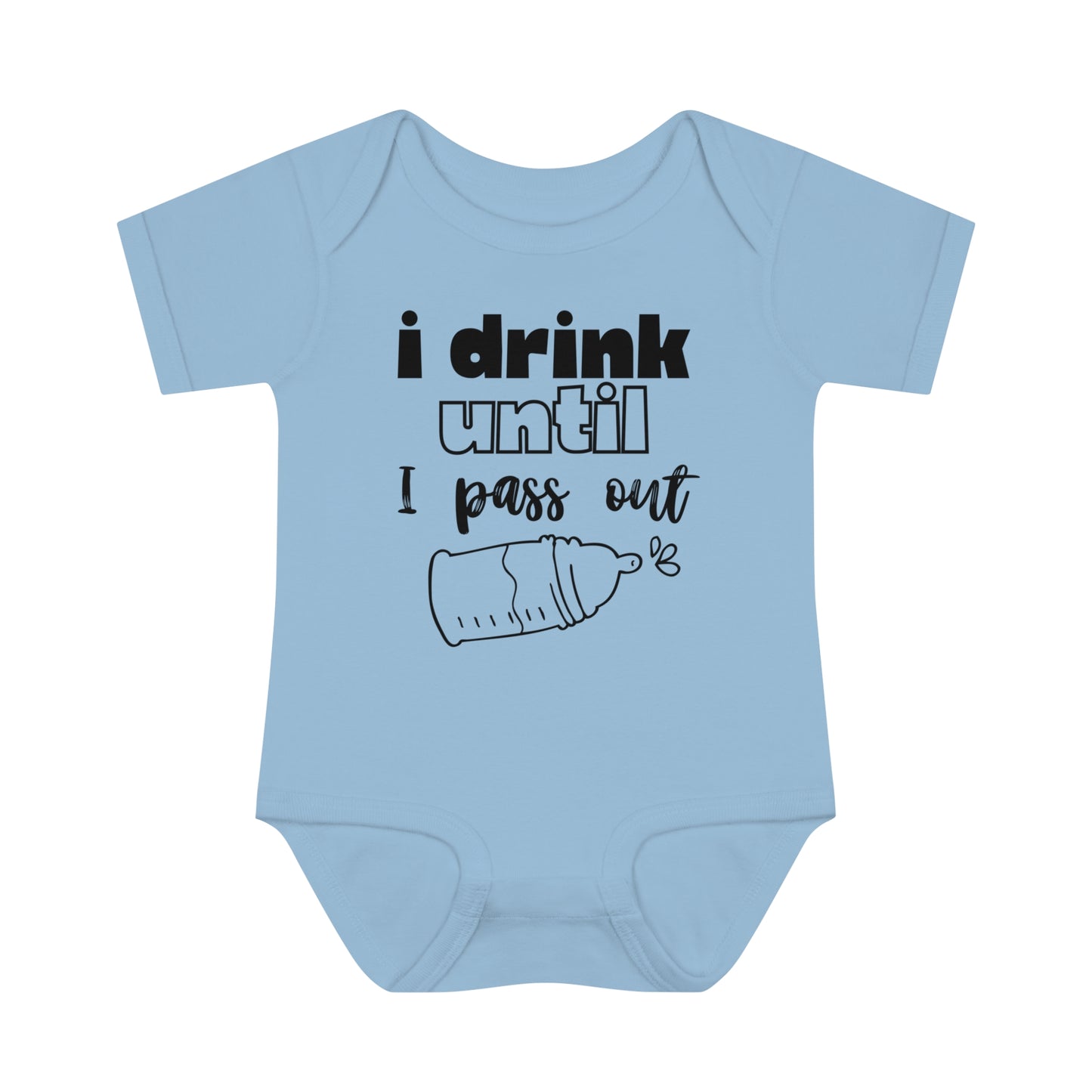 I Drink Until I Pass Out Infant Baby Rib Bodysuit