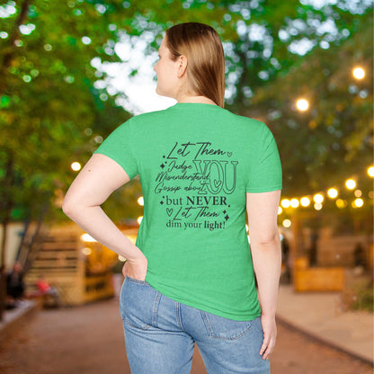 Never Let Them Dim Your Light Adult T-shirt