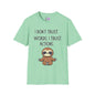 I Don't Trust Words, I Trust Actions w/Sloth T-shirt