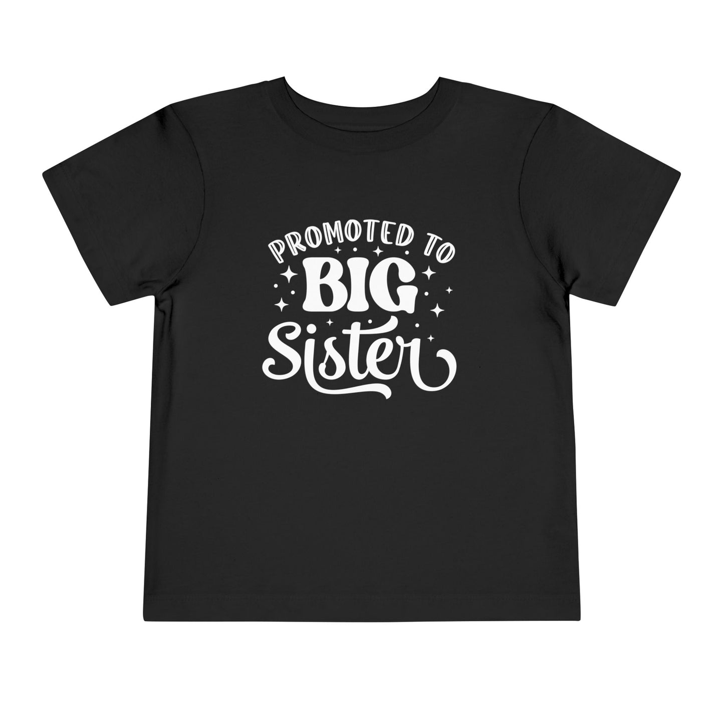 Promoted to Big Sister (Script) Toddler Tee