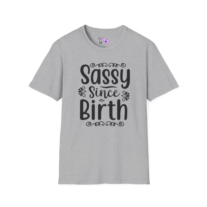 Sassy Since Birth Adult T-shirt