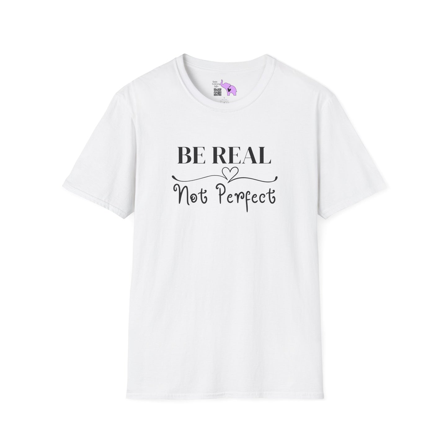 Be Real Not Perfect Adult T-shirt