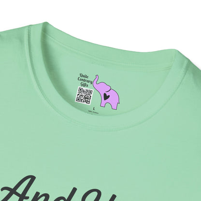 And Yet Despite This Look On My Face You Are Still Talking Adult T-shirt