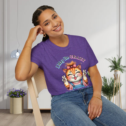 I May Be Crazy But Far Better Than Stupid Adult T-shirt