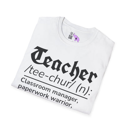 Teacher Definition: Classroom Manager,  Paperwork Warrior, Email Survivor Adult T-shirt