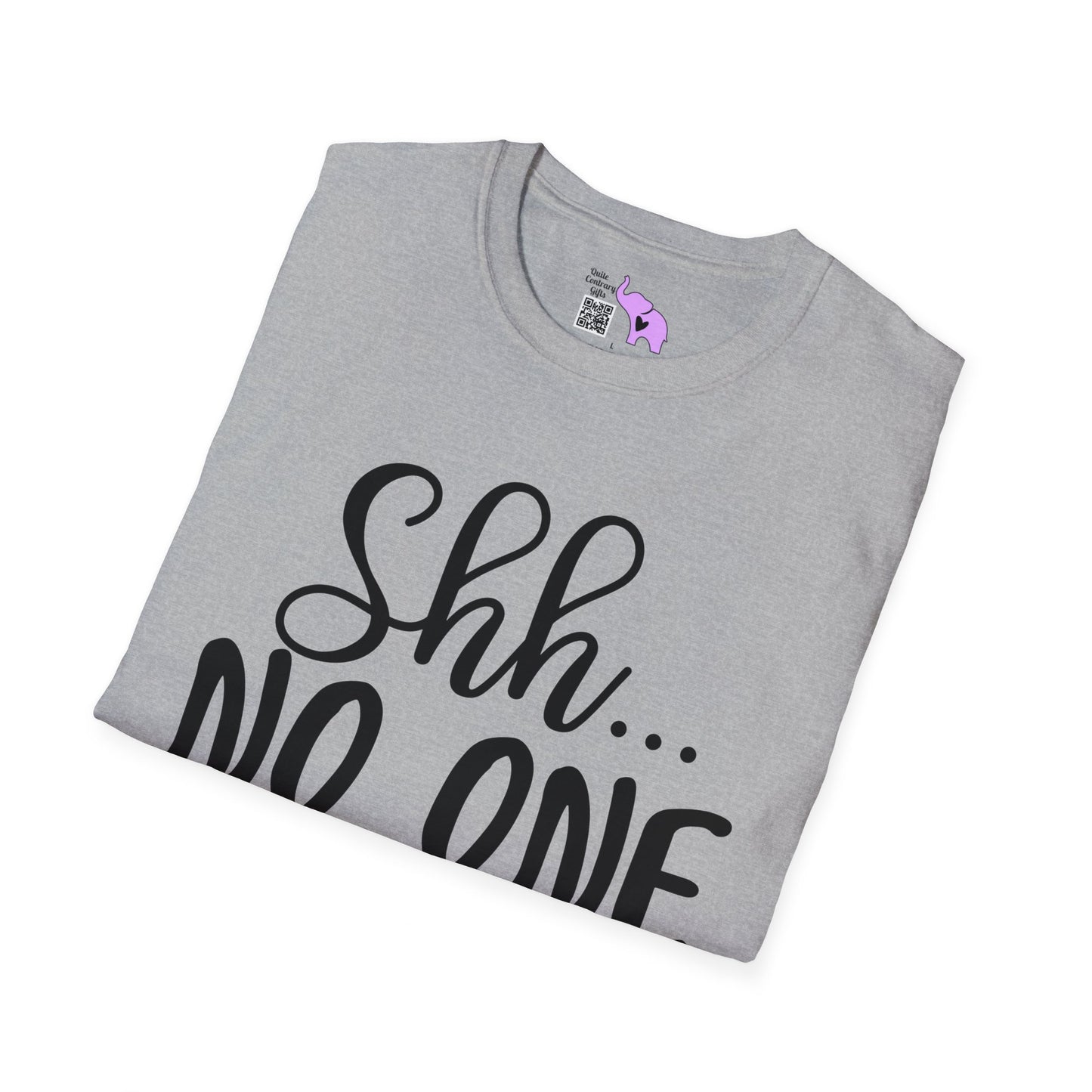 Shh No One Cares T-shirt