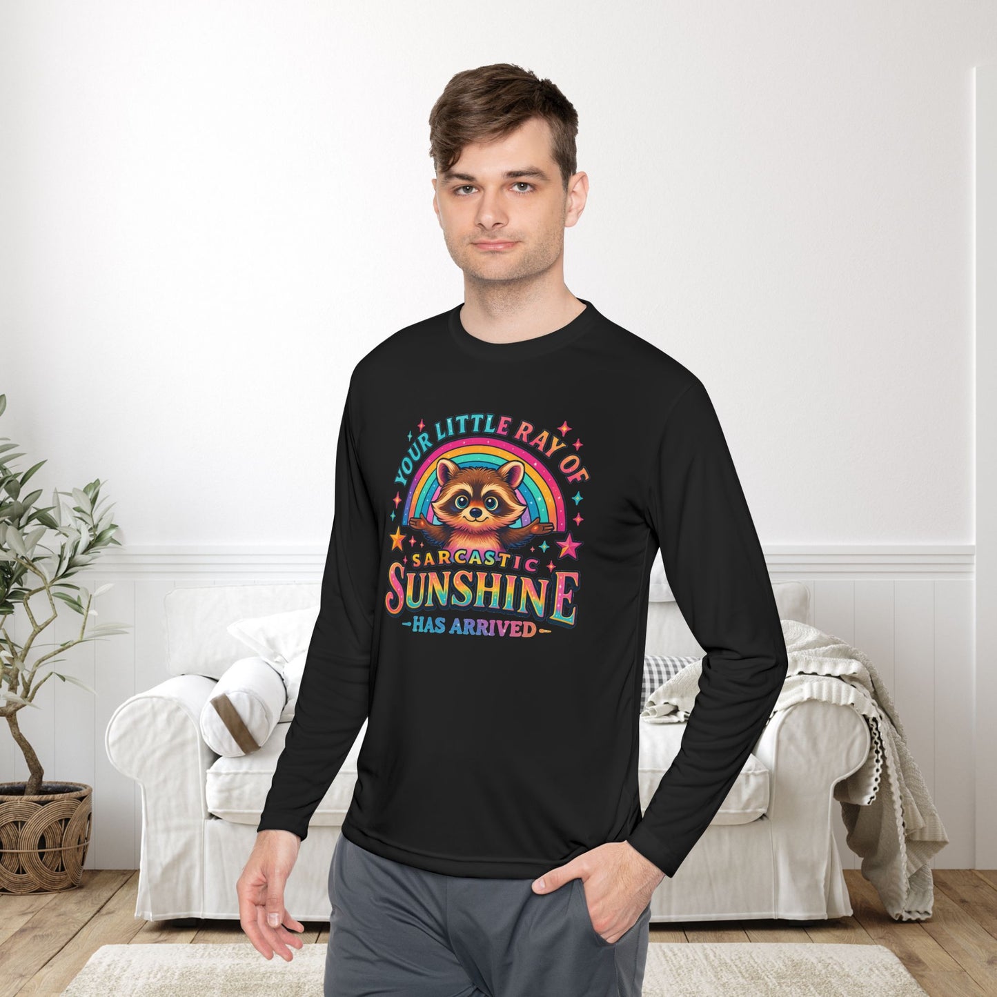 Your Little Ray of Sarcastic Sunshine Has Arrived (Racoon) Adult Long Sleeve Tee