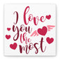 I Love You The Most Canvas Art