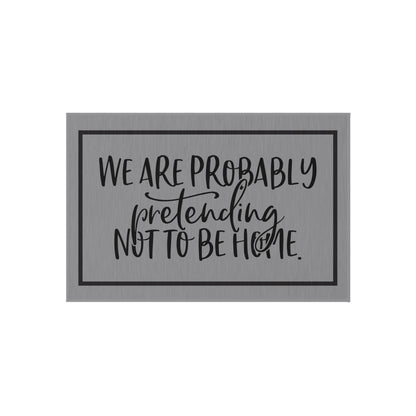 We Are Probably Pretending Not To Be Home Outdoor Rug