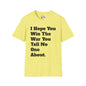 I Hope You Win The War You Tell No One About Adult T-shirt