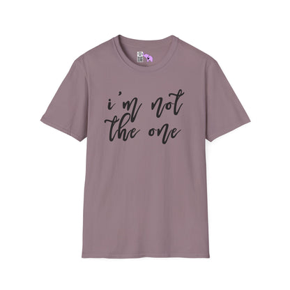 I'm Not The One Adult T-shirt