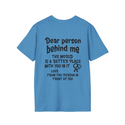 Dear Person Behind Me... Adult T-shirt