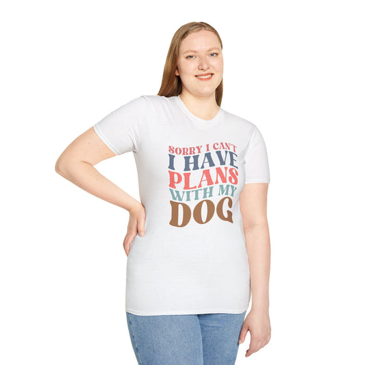 Sorry I Can't I Have Plans With My Dog T-shirt