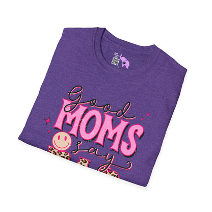 Good Moms Use Bad Words Adult T-shirt