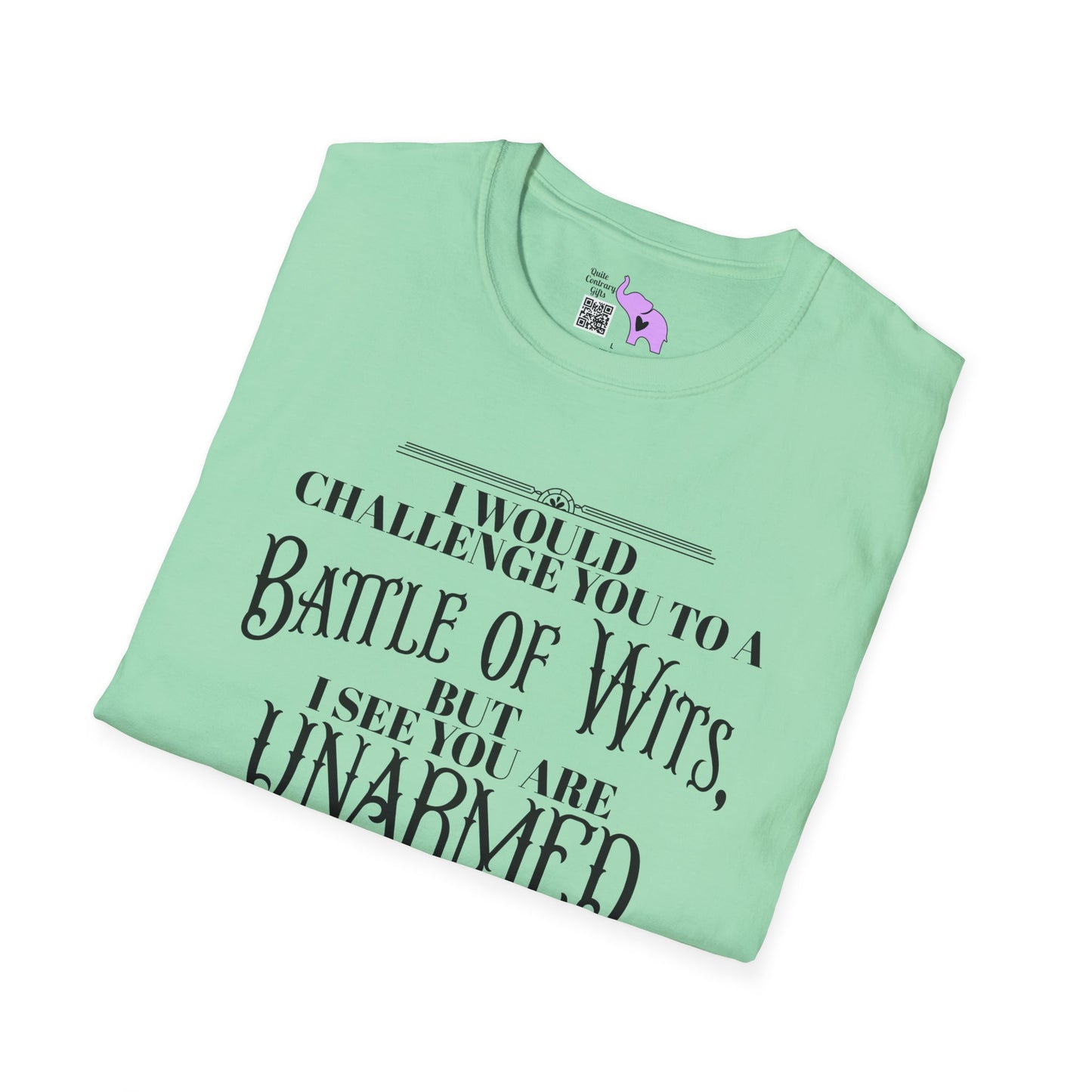 Battle of Wits But I See You Are Unarmed  Adult T-shirt