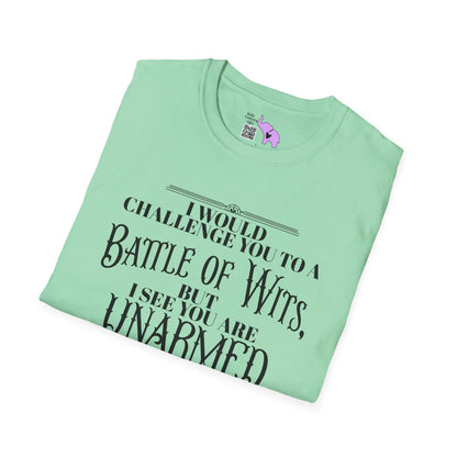 Battle of Wits But I See You Are Unarmed  Adult T-shirt
