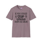 If You Could Stop Talking That'd Be Great Adult T-shirt