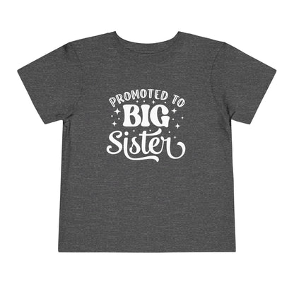 Promoted to Big Sister (Script) Toddler Tee