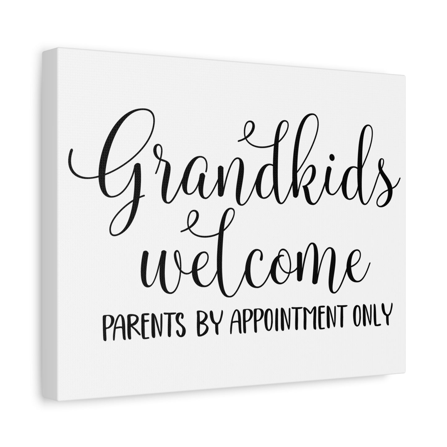 Grandkids Welcome Parents By Appointment Only Canvas Art