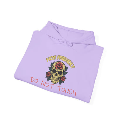 Not Friendly Do Not Touch Skull Heavy Blend™ Hooded Sweatshirt