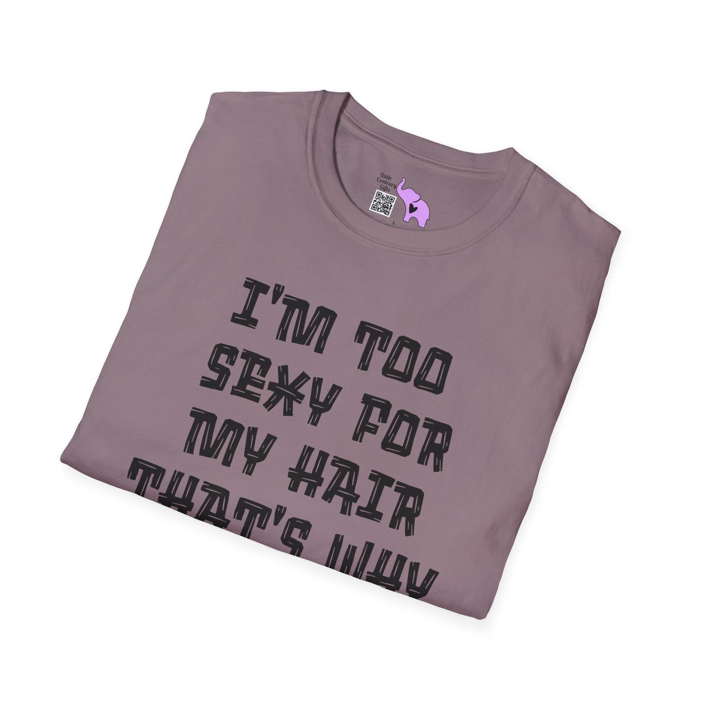 I'm Too Sexy For My Hair That's Why It's Not There Adult T-shirt