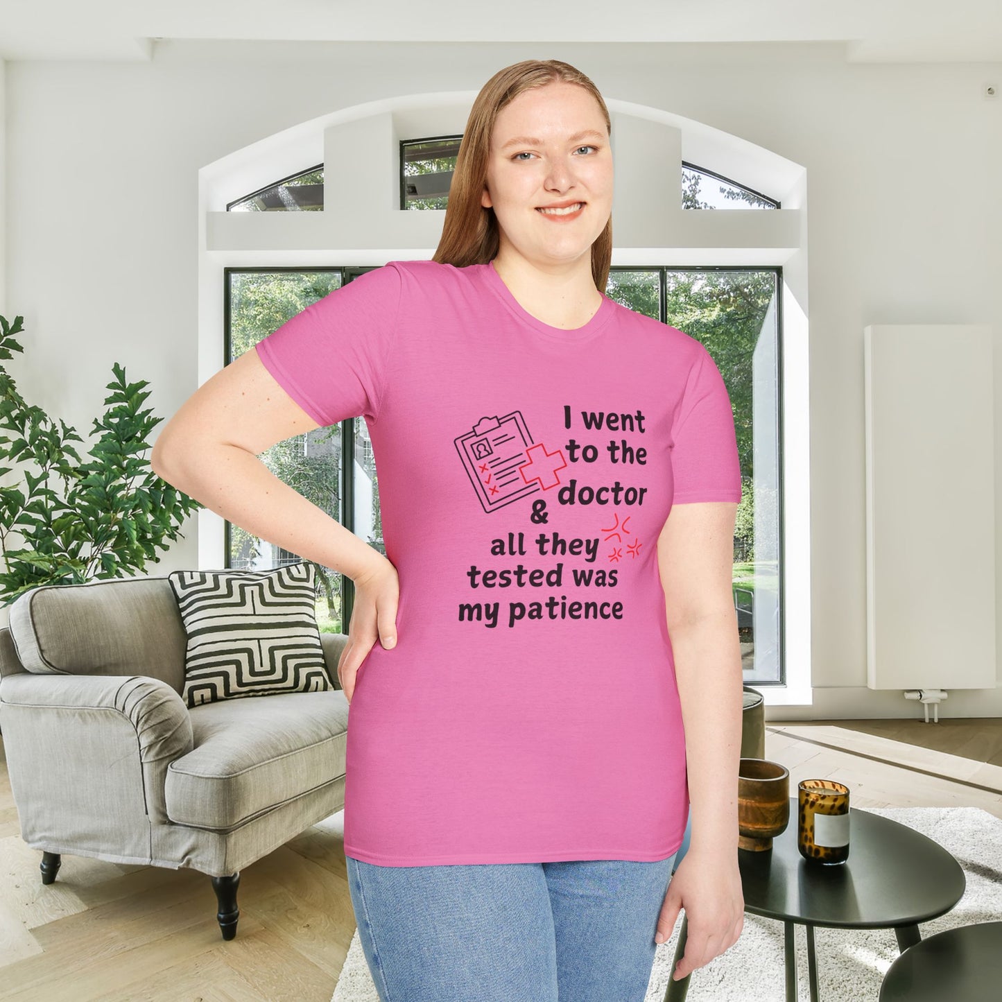 I Went To The Doctor And All They Tested Was My Patience Adult T-shirt