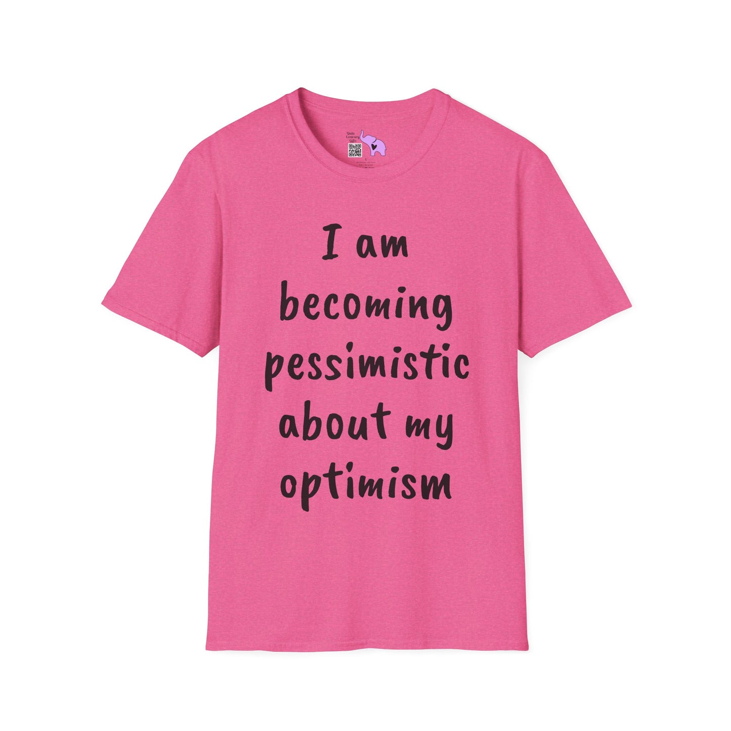 I am Becoming Pessimistic About my Optimism Adult T-shirt