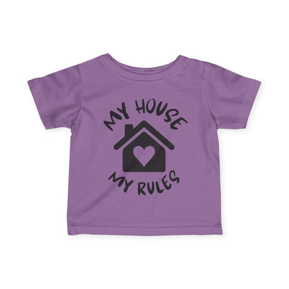 ""My House My Rules Infant Soft T-Shirt