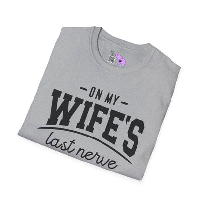 On My Wife's Last Nerve Adult T-shirt