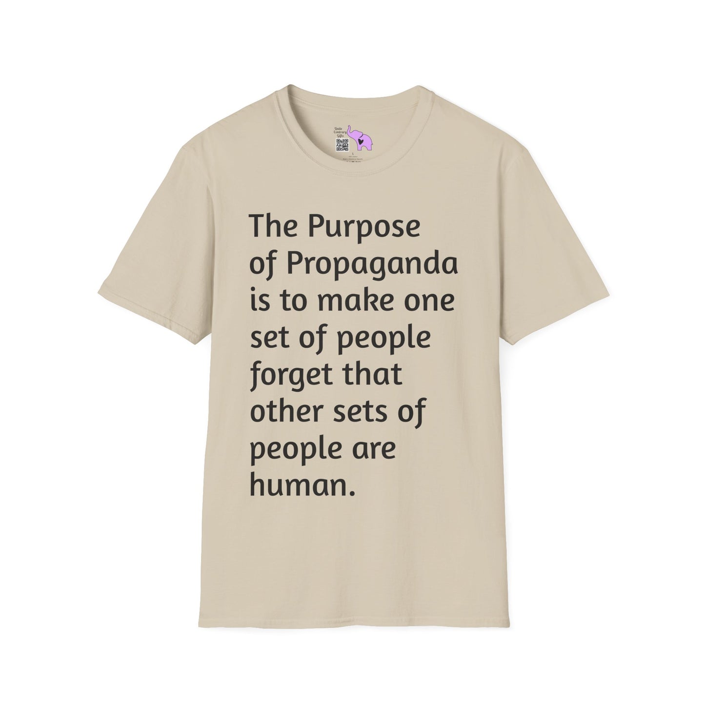 The Purpose of Propaganda... T-shirt