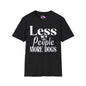 Less People More Dogs Adult T-shirt