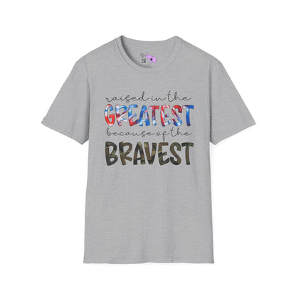Raised In The Greatest Because Of The Bravest Adult T-shirt