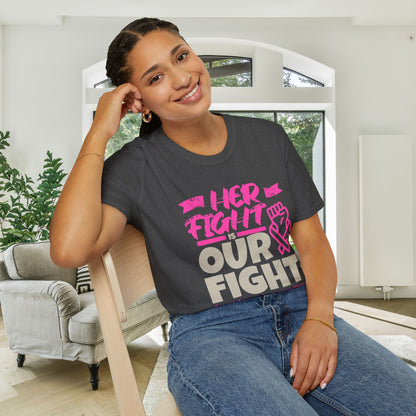 Her Fight is Our Fight Adult Unisex Tshirt