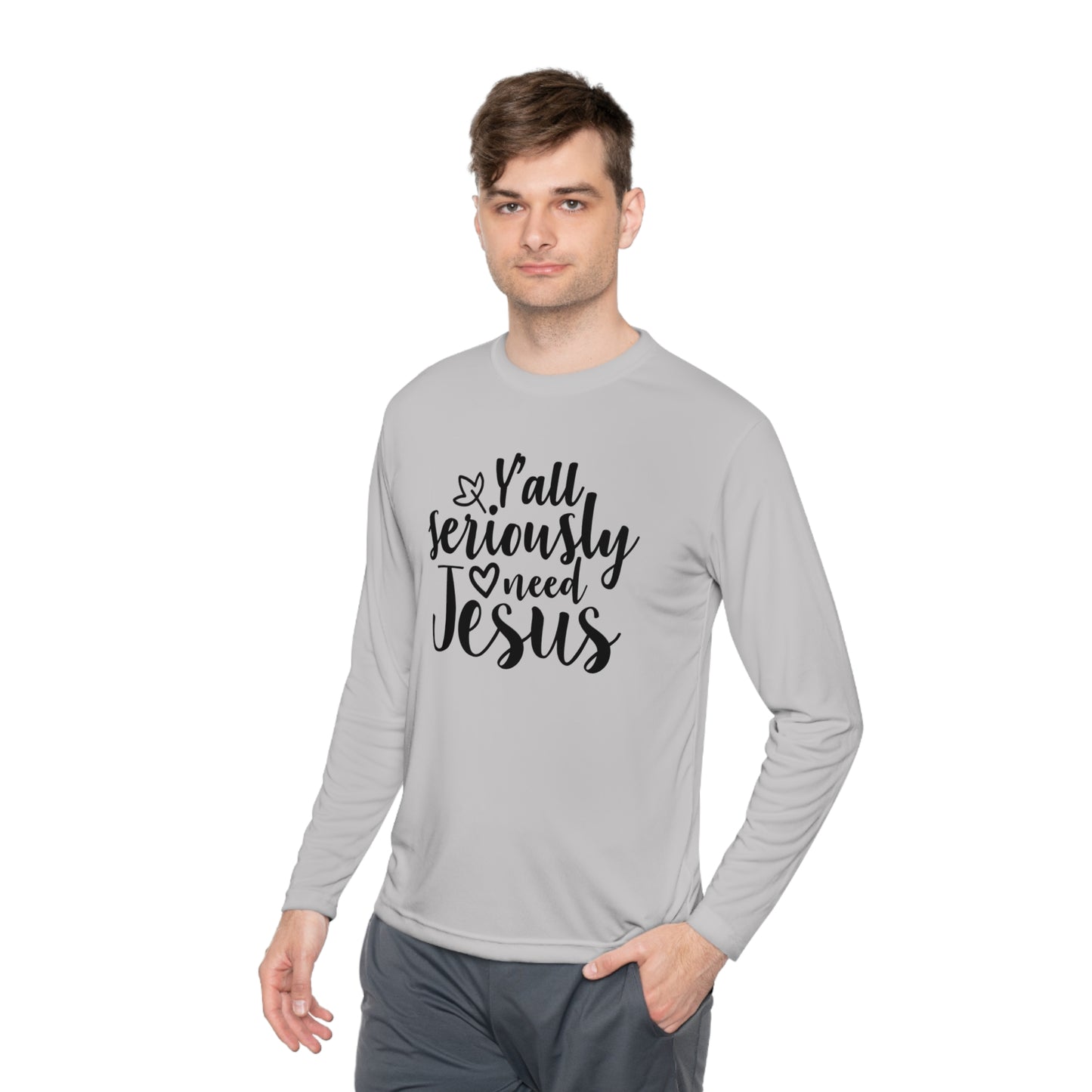 Y'all Seriously Need Jesus Adult Long Sleeve Tee