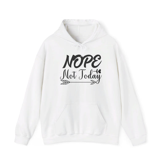 Nope Not Today Heavy Blend™ Hooded Sweatshirt