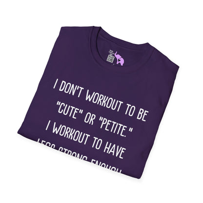 I Don't Workout To Be... Adult T-shirt