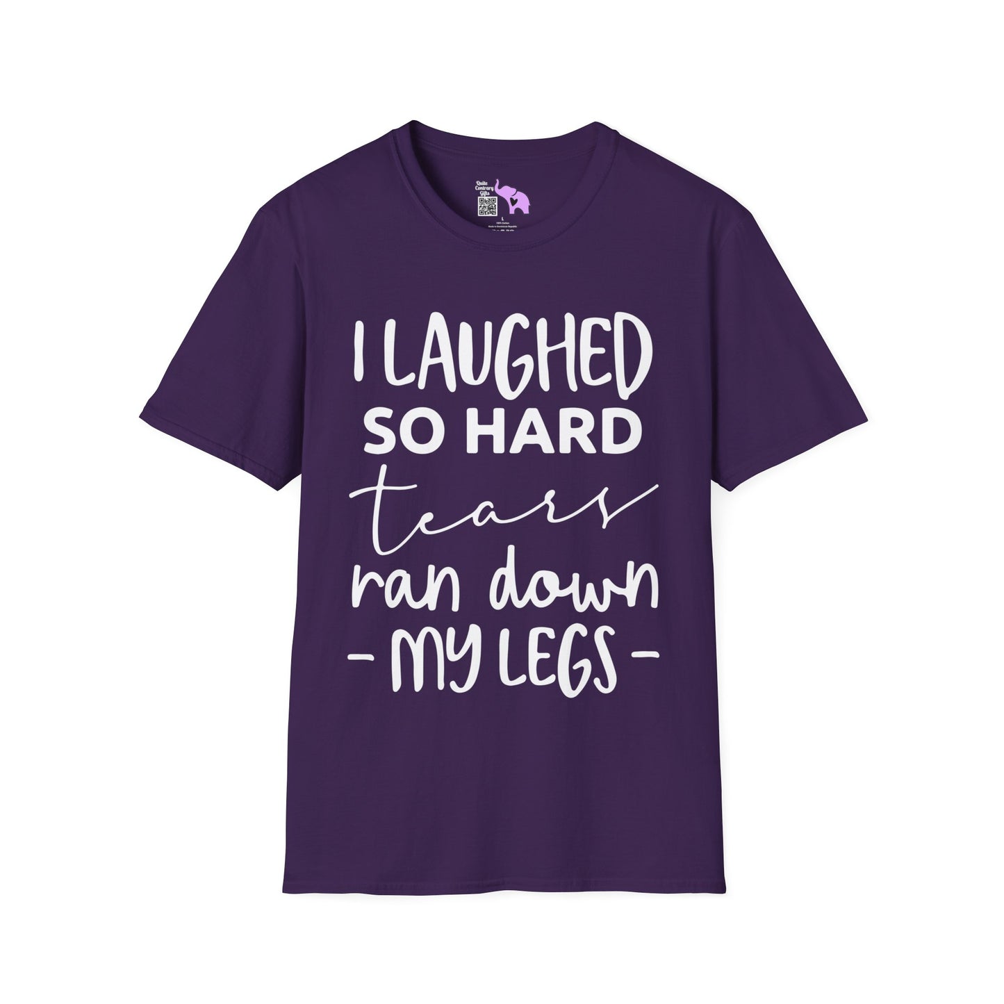 I Laughed So Hard Tears Ran Down My Legs T-shirt