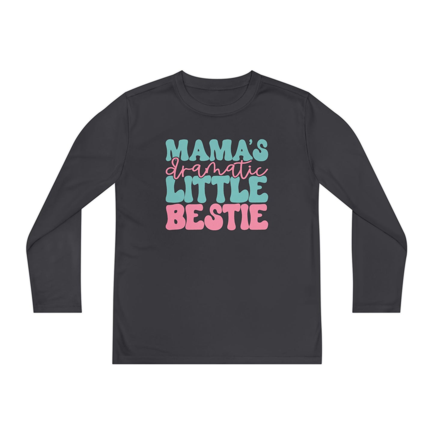 Mama's Dramatic Little Bestie Youth Long Sleeve Tee