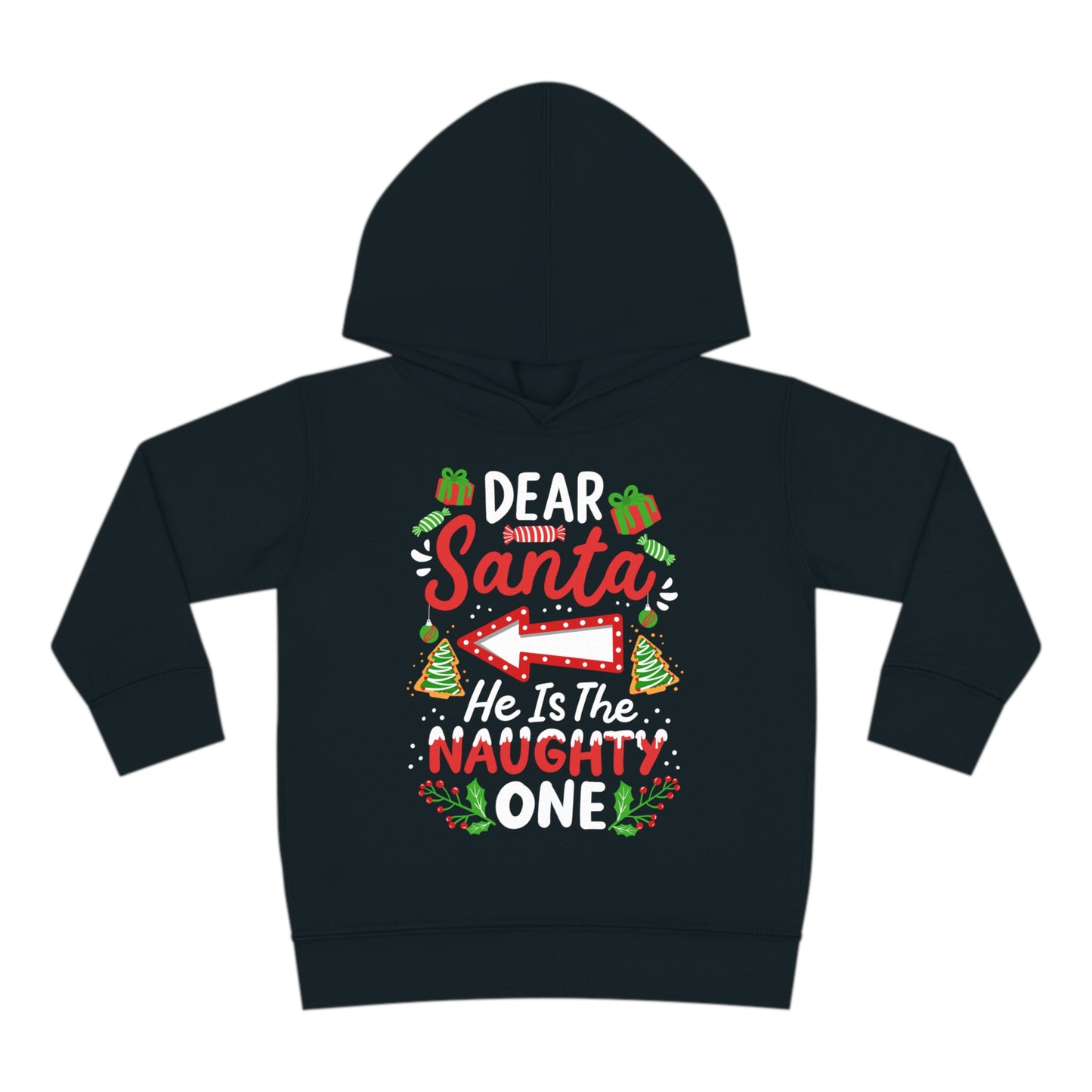 Dear Santa He's The Naughty One Toddler Pullover Fleece Hoodie