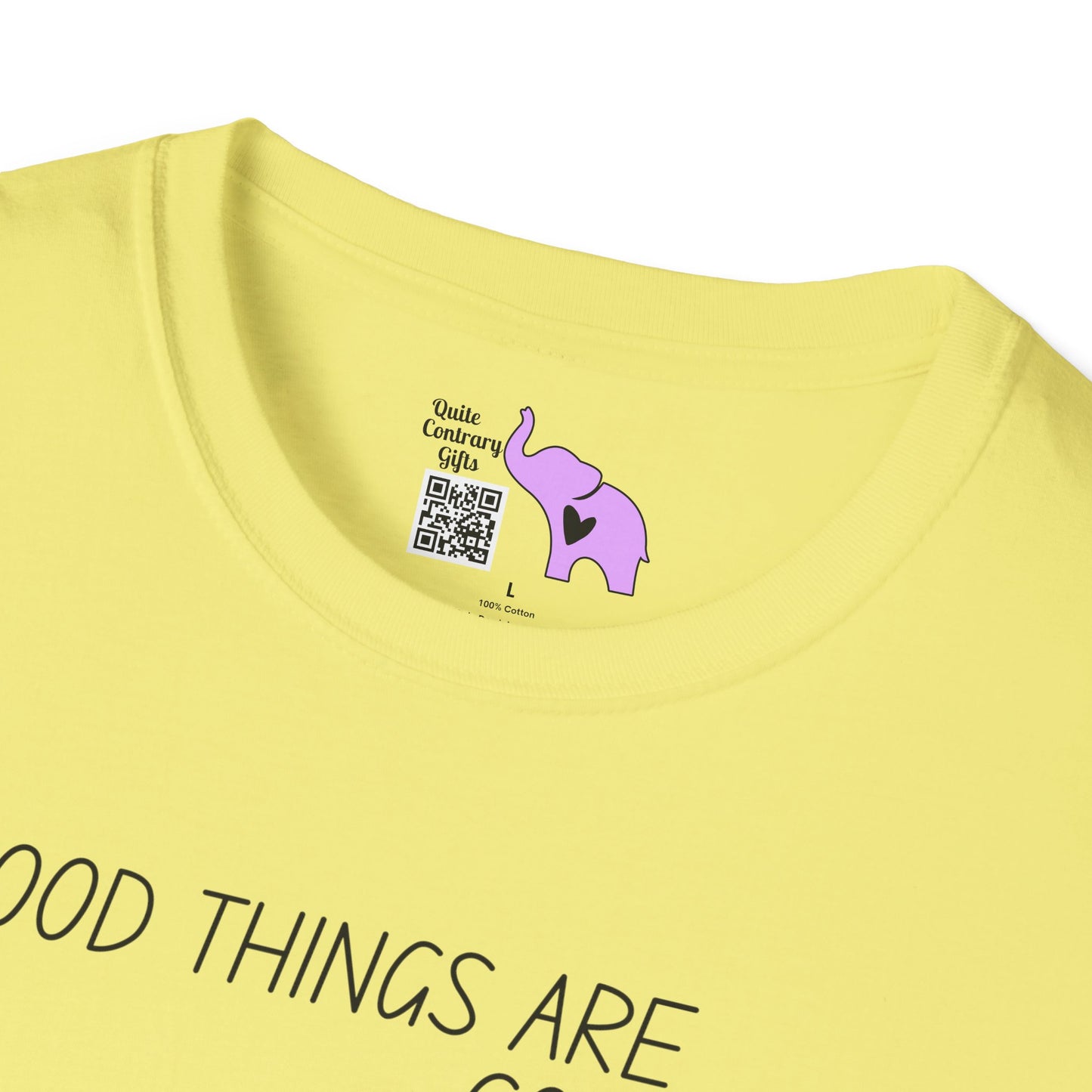 Good Things Are Coming Choose To Be Happy  T-shirt