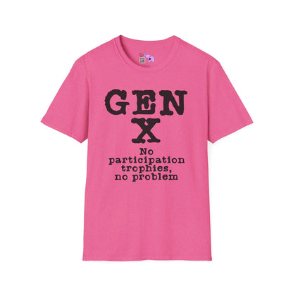 Gen X No Participation Trophies No Problem Adult T-shirt