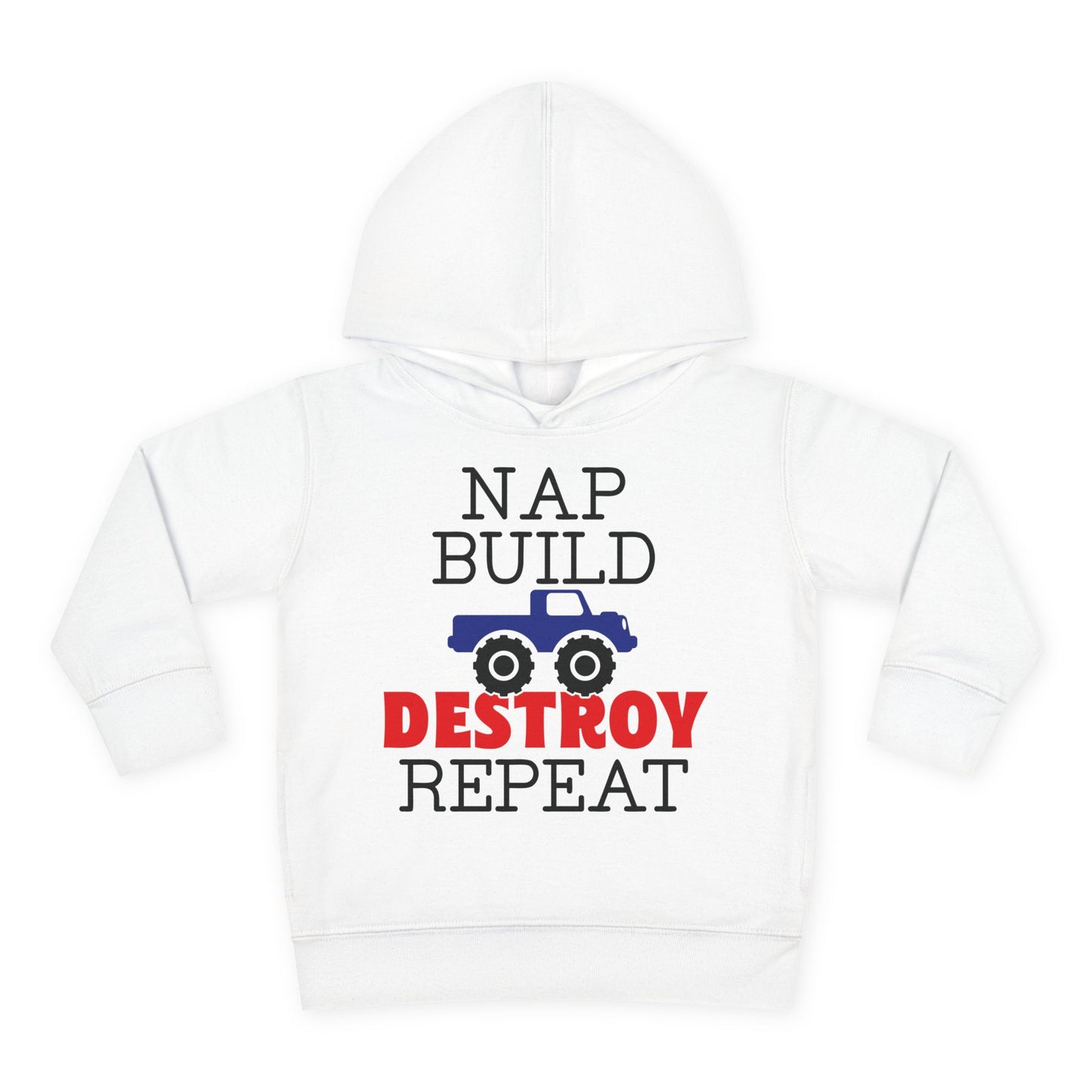 Nap Build Destroy Repeat Toddler Hoodie