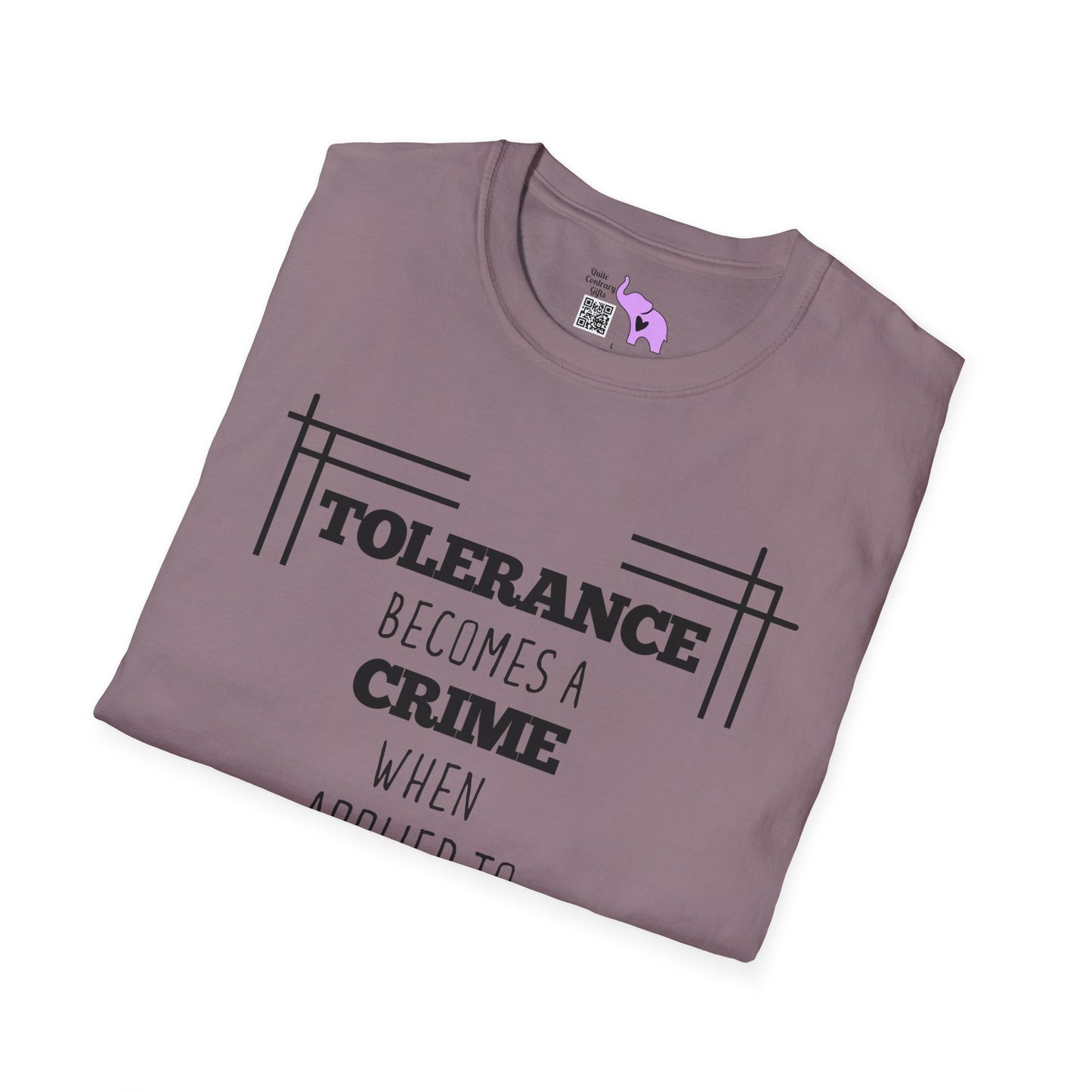 Tolerance Becomes A Crime When Applied to Evil Adult T-shirt