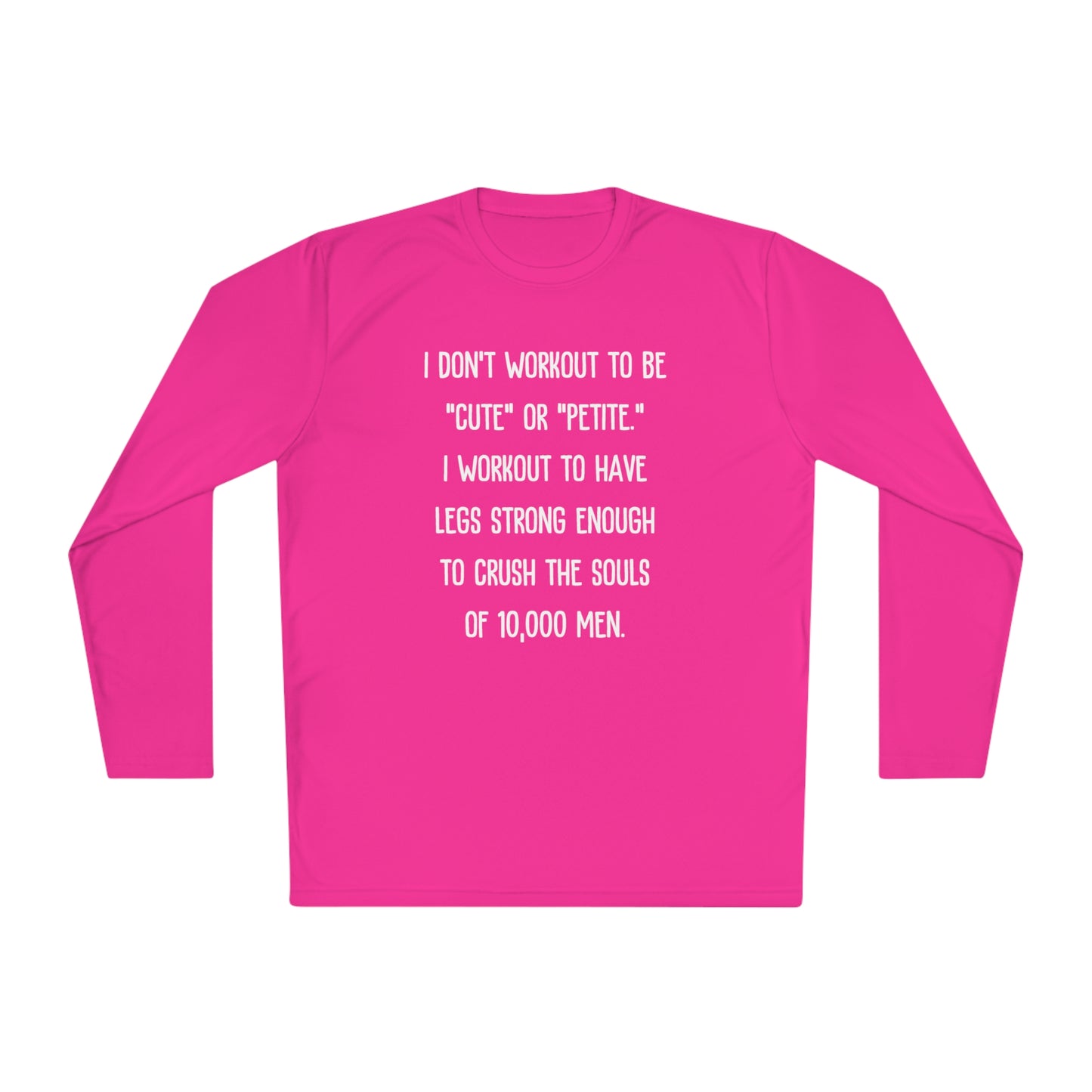 I Don't Workout To Be... Lightweight Long Sleeve Tee