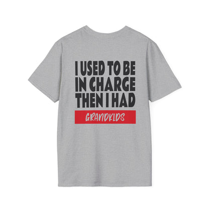 I Used To Be In Charge Then I Had Grandkids Adult T-shirt